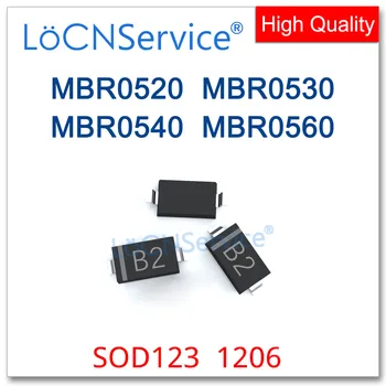 LoCNService 3000 шт. SOD123 MBR0520 MBR0530 MBR0540 MBR0560 Китайский Высококачественный 1206 B2 B3 B4 B6 MBR0520LT1G MBR0530LT1G 