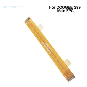 DOOGEE S99 Main FPC Новое Оригинальное Подключение Материнской Платы Основной Гибкий Гибкий Кабель Аксессуары Для Смартфонов Doogee S98 S99